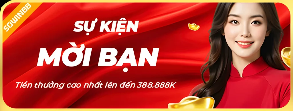 Mời bạn bè Sowin88e tặng lên tới 388.888k